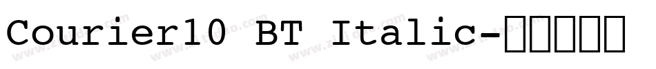 Courier10 BT Italic字体转换
